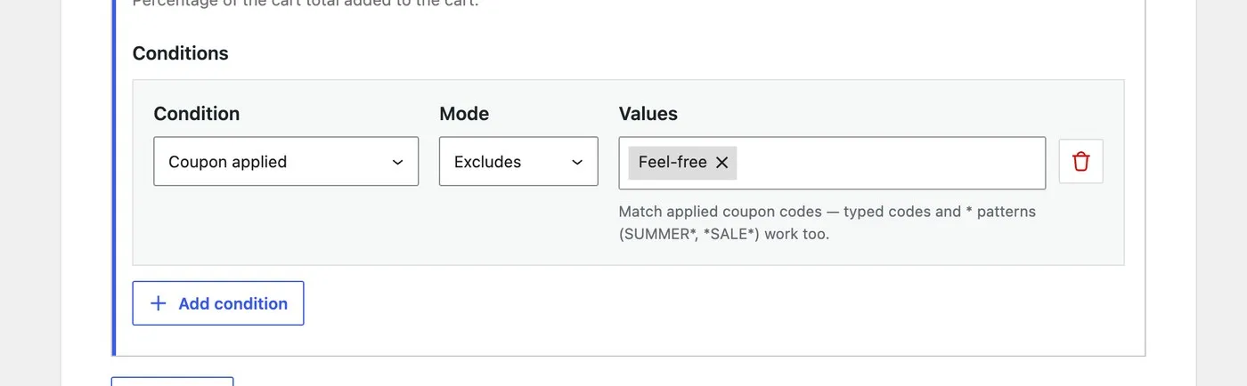 A Conditions table with columns Condition, Mode and Values. One row reads 'Coupon applied', 'Excludes', and a value chip 'Feel-free', with a delete button beside it and an 'Add condition' button below.